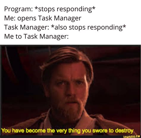 Program Stops Responding Me Opens Task Manager Task Manager Also