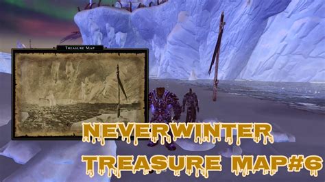 Neverwinter Treasure Map 6 Location Sea Of Moving Ice Dragonbone