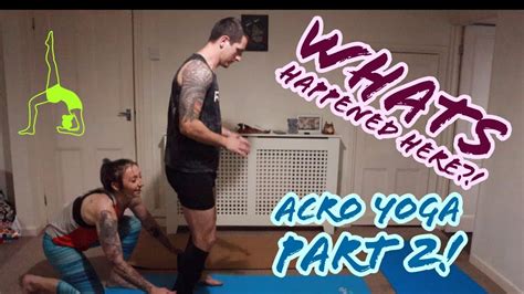Acro Yoga Challenge Part 2 Big Fails Lamb Ends Up In His Pants Youtube