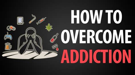 How To Overcome Addiction Youtube
