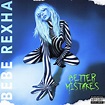 Bebe Rexha, Better Mistakes in High-Resolution Audio - ProStudioMasters