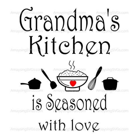Svg Grandmas Kitchen Is Seasoned With Love Kitchen Decal Svg