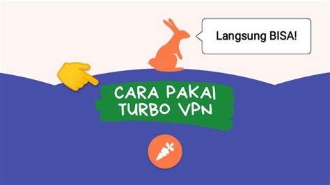 Cara Menggunakan Vpn Turbo Terbaru 2022 Anti Ribet