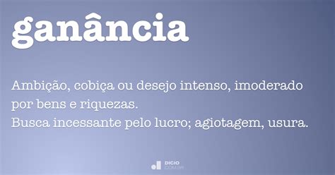 Ganância Dicio Dicionário Online De Português