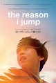 Jump [Full Movie]⊖: Reason I Jump Film