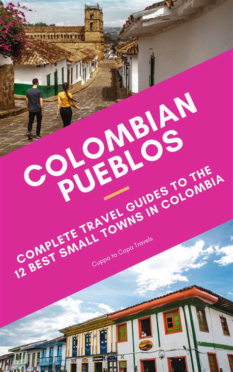 Colombias Best Pueblos Complete Travel Guides To My 12 Favourite