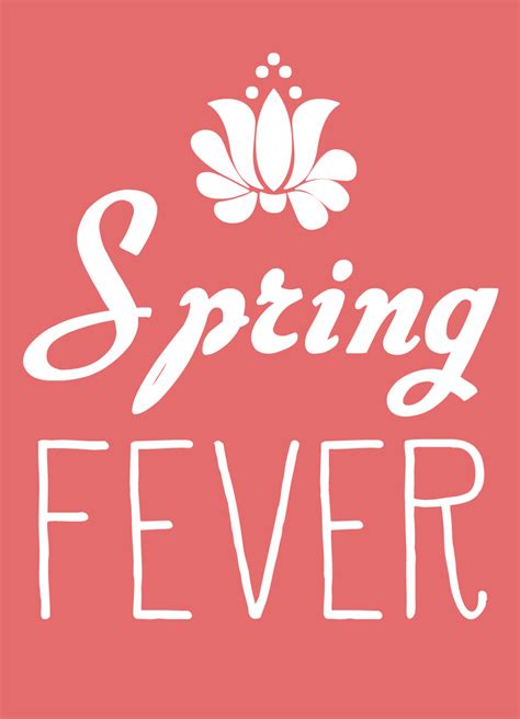 Spring Fever Quotes And Sayings Quotesgram