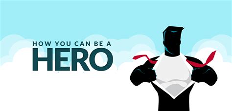 How You Can Be A Hero