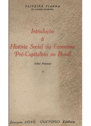 Sebo Do Messias Livro Introdução à História Social Da Economia Pré Capitalista No Brasil