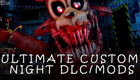 Ultimate Custom Night Dlcmods Custom