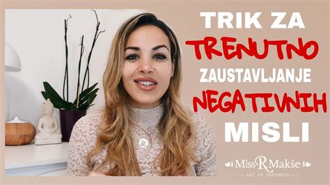 Trik Za Trenutno Zaustavljanje Negativnih Misli Romana Makše Life