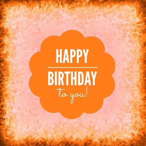 Orange Happy Birthday Card Free Stock Photo Public Domain Pictures