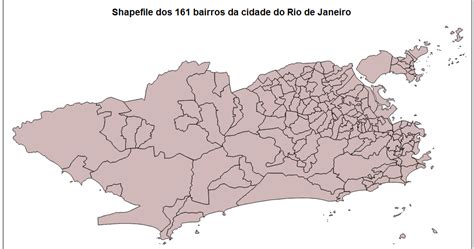 Geografia E Cartografia Digital Shapefiles E Kmls Dos Bairros Do Rio