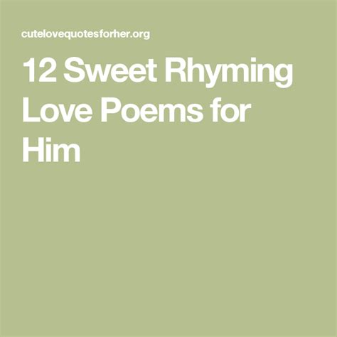 12 Sweet Rhyming Love Poems For Him Love Poems Poems For Him Love