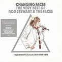 Changing Faces: The Very Best of Rod Stewart & the Faces : Rod Stewart