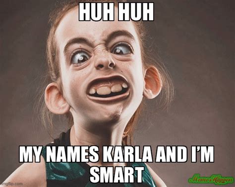 My Name Karla Imgflip