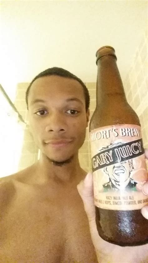 After A Long Day I Get To Take A Nice Hot Shower With A Nice Cold Beer Short S Brewing Gary