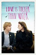 Love Is Thicker Than Water Welsh Movie Streaming Online Watch