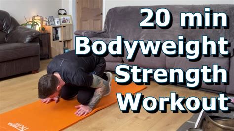 20 Minute Bodyweight Strength Workout Youtube