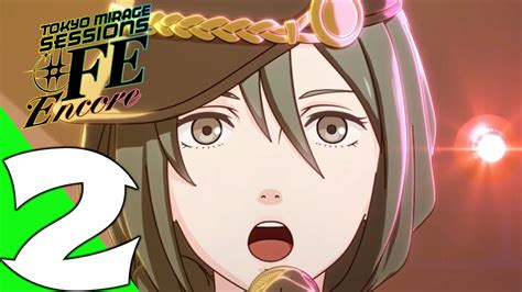 Tokyo Mirage Sessions Fe Encore Walkthrough Gameplay Part Chapter