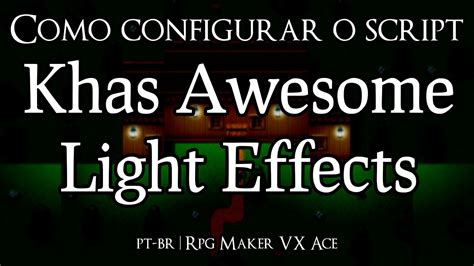 Tutorial Khas Awesome Light Effects Pt Br Rpg Maker Vx Ace Youtube