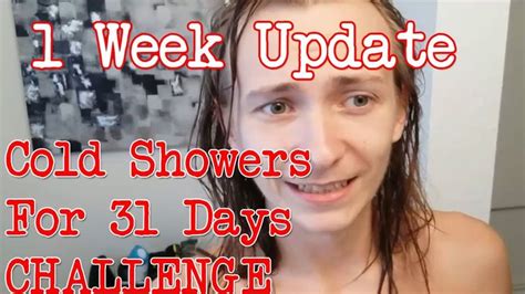 Cold Showers For 1 Week 31 Day Challenge Update Cold Shower 31 Day Challenge Challenges