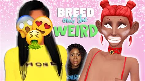 Breed Out The Weird Challenge Fal Youtube