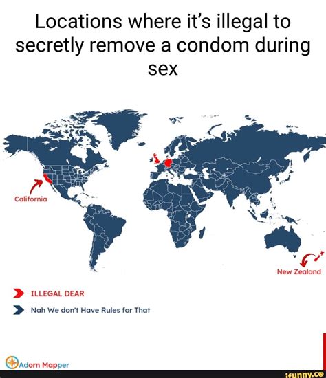 locations where it s illegal to secretly remove a condom during sex new zealand california