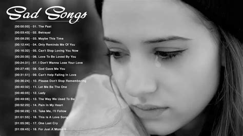 broken heart sad songs sad songs make you cry best english sad songs ever youtube