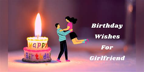 50 Heart Touching Birthday Wishes For Girlfriend