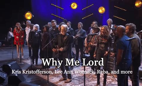 Timeless Gospel Song Why Me Lord Performed By Kris Kristofferson And
