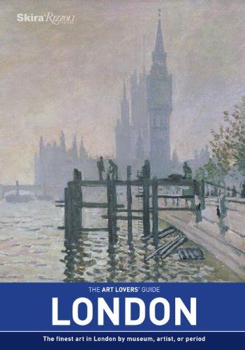 The Art Lovers Guide London The Finest Art In London By Museum