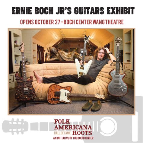 The Ernie Boch Jr Guitar Exhibit In Boston At Boch Center Wang