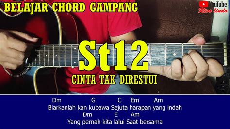 Cinta tak direstui with chord youtube. St 12 - Cinta Tak Direstui (TUTORIAL CHORD GITAR MUDAH ...