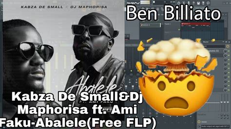 Kabza De Small Anddj Maphorisa Ft Ami Faku Abalele Free Flp Youtube