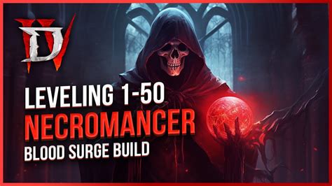 Diablo 4 Necromancer Blood Surge Leveling Guide Youtube