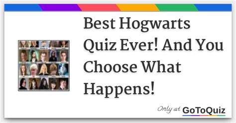 Best Hogwarts Quiz Ever And You Choose What Happens