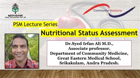 Nutritional Status Assessment Psm Drsyed Irfan Ali Md