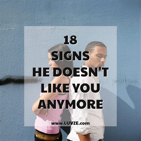 18 Signs He Doesnt Like You Anymore So Pay Attention