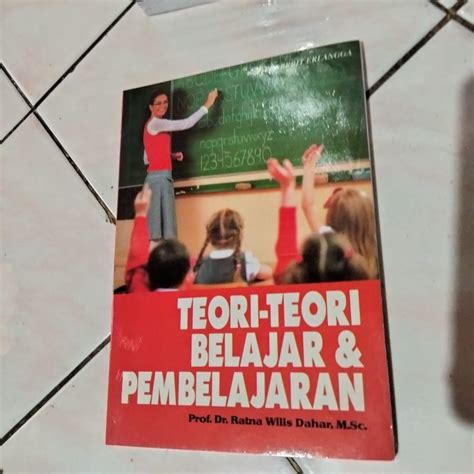 Jual Teori Teori Belajar Dan Pembelajaran By Ratna Wilis Dahar Shopee Indonesia