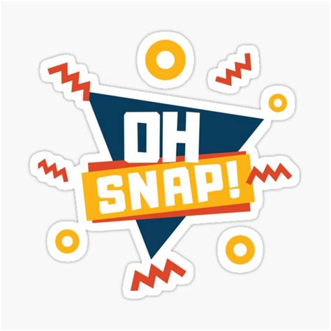 Oh Snap Stickers Redbubble