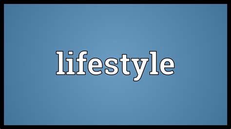 Lifestyle Meaning Youtube