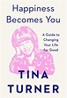 PDF Happiness Becomes You: A Guide to Changing Your Life for Good ...