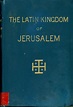 The Latin Kingdom of Jerusalem - מרכז מורשת מנחם בגין