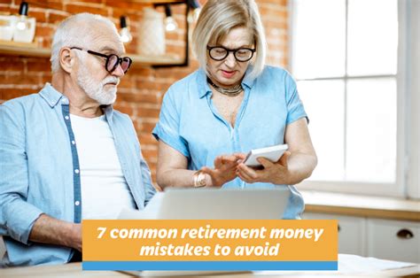 Enjoy The Retirement You Deserve 7 Common Mistakes To Avoid With Your