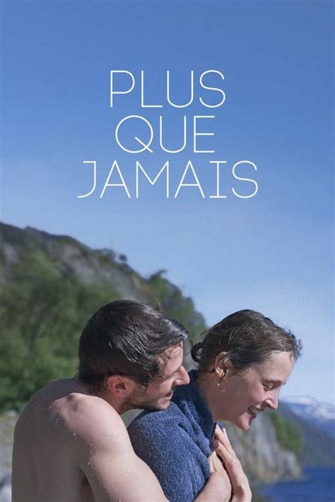 Plus Que Jamais Streaming Vf En Français Gratuit Complet Voir Le Film