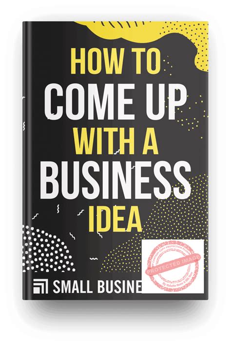 How To Come Up With A Business Idea Generate Business Ideas
