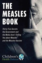 Measles Vaccine: Neither Safe nor Effective Th?id=OIP