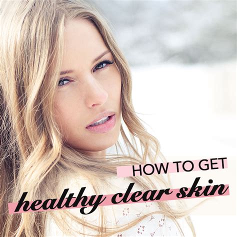 How To Get Healthy Clear Skin Vitamins You Need To Know