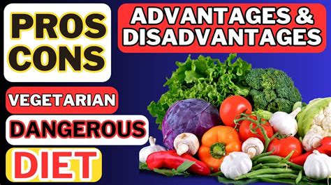 Advantages And Disadvantages Of Being Vegetarian Vegetarian Benefits